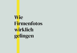 Headerbild mit Text für den Blogbeitrag wie Firmenfotos gelingen.