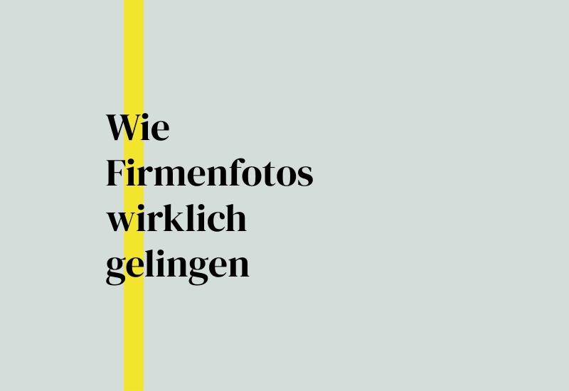 Headerbild mit Text für den Blogbeitrag wie Firmenfotos gelingen.